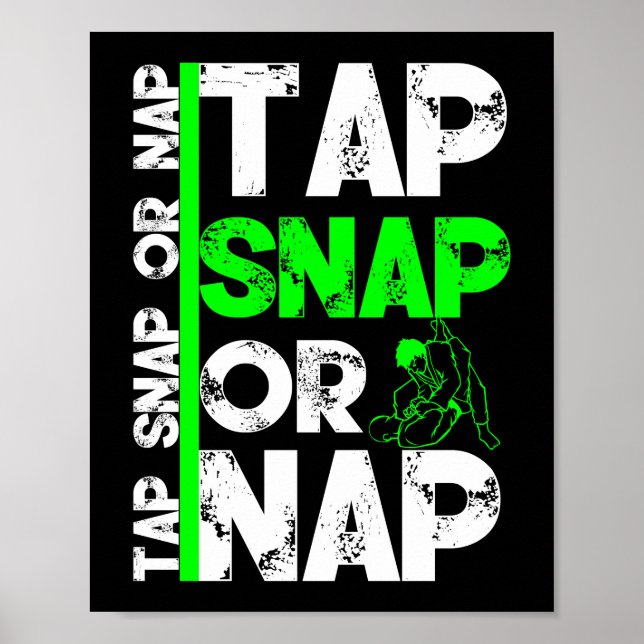 Poster Appuyez Sur Snap Ou Nap Jiu Jitsu BJJ Martial Arts (Devant)