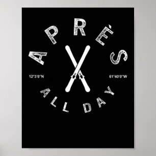 Poster Apres All Day Winter Sports Apres Ski Lover Skiing