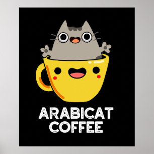 Poster Arabicat Coffee Funny Arabica Cat Pun Dark BG