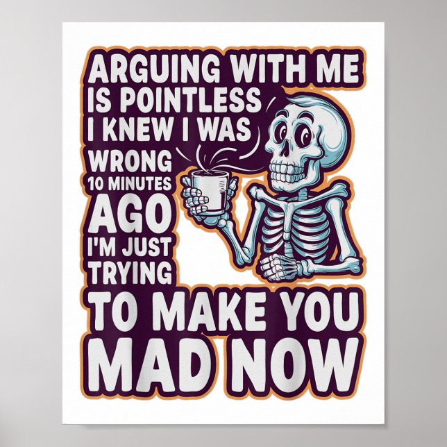 Poster Arguing With Me Is Pointless _ Funny Sarcastic Rel (Devant)