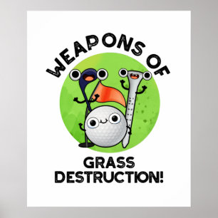 Poster Armes De Destruction De L'Herbe Drôle Golf Pun