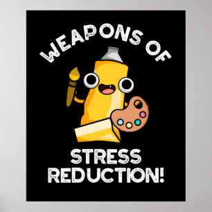 Poster Armes De Réduction Du Stress Artiste Pun Dark BG