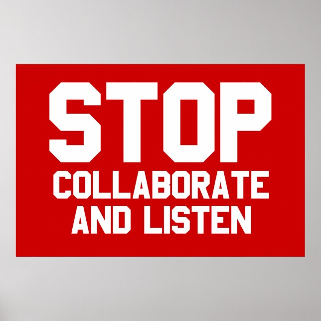 Poster arrêter de collaborer et d'écouter (Devant)