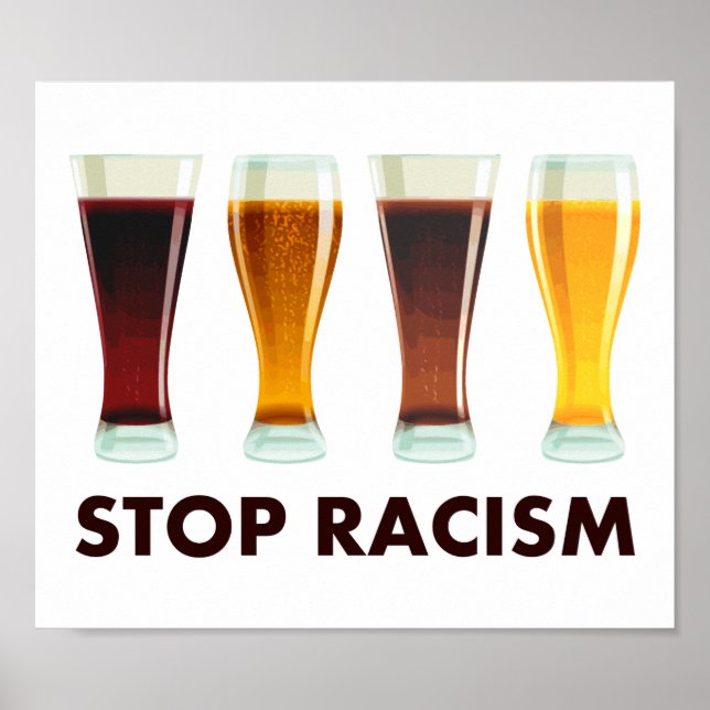 Poster Arrêter le racisme de l'alcool Égalité de la bière (Devant)