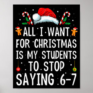 Poster Arrêtez de dire 6-7 Prof drôle 67 Noël Meme Si