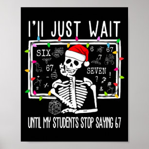 Poster Arrêtez de dire 6-7 Prof drôle 67 Noël Meme Si