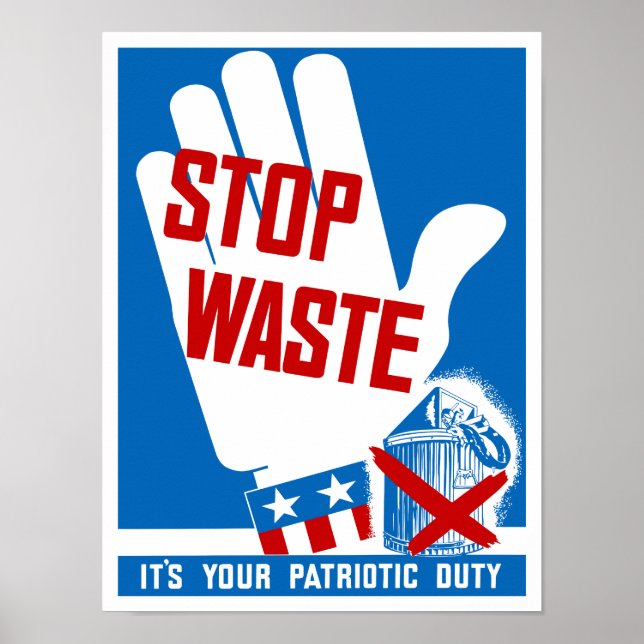 Poster Arrêtez de gaspiller votre devoir patriotique — 2È (Devant)