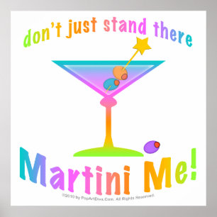Poster, Art - Don't just stand there - MARTINI ME! Poster