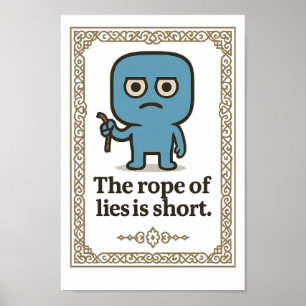 Poster Art Mur Inspirant - La corde des mensonges est cou