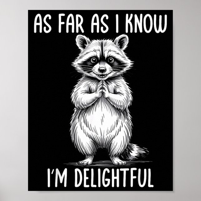 Poster As Far As I Know I'm Delightful Raccoon  (Devant)