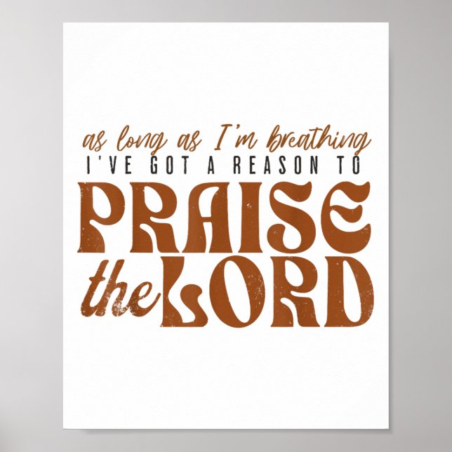 Poster As Long As Im Breathing I've Got A Reason To Prais (Devant)