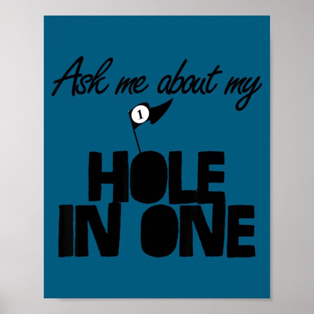 Poster Ask Me About My Hole In One Funny Golf  (Devant)