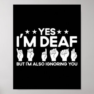 Poster Asl Sign Language Je suis Sourd Aussi Vous Ignorer