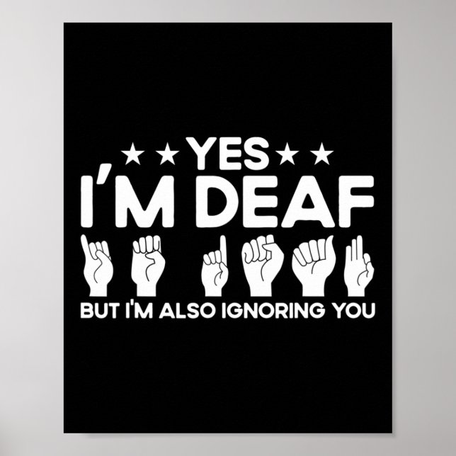 Poster Asl Sign Language Je suis Sourd Aussi Vous Ignorer (Devant)