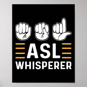Poster Asl Whisperer. Langue Des Signes Mains De Sensibil
