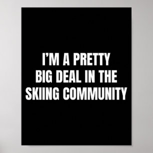 Poster Assez grand dans la communauté du ski 