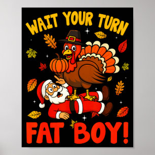 Poster Attendez Votre Tour Gros Garçon Drôle de Thanksgiv