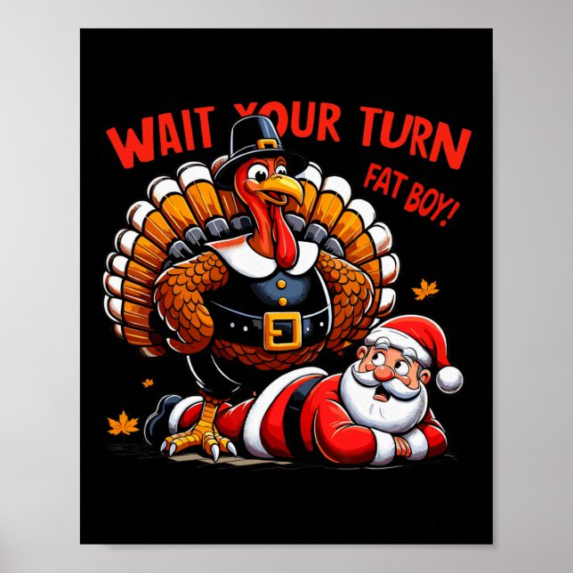 Poster Attends Ton Tour Gros Garçon Turquie Père Noël Fun (Devant)