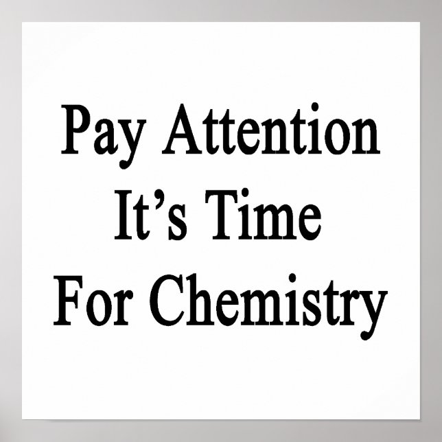 Poster Attention Il est temps de faire de la chimie (Devant)