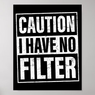 Poster Attention Je N'Ai Pas De Filtre, Citations Drôles 