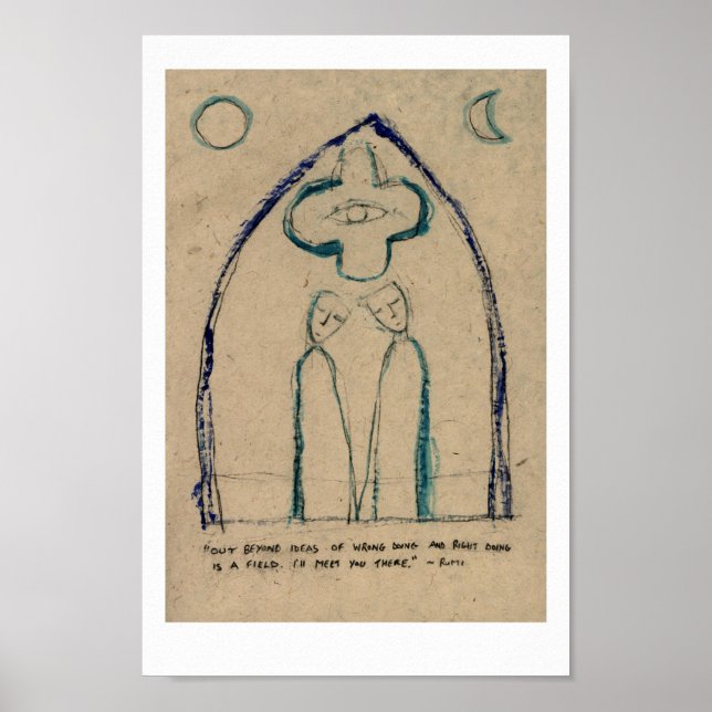 Poster Au-delà des idées de mauvaises actions ~ Rumi. (Devant)