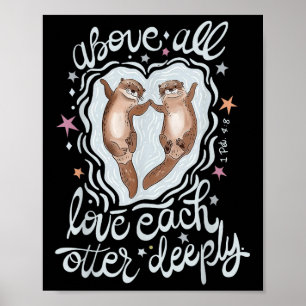 Poster Au-Dessus De Tous Aimer Chaque Otter Profondément