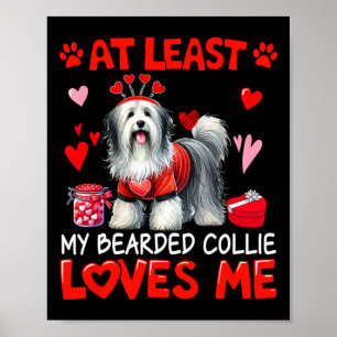 Poster Au moins mon Bearded Collie m'aimant pour la Saint