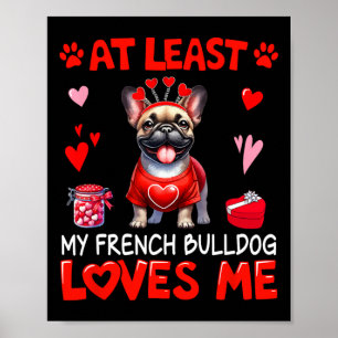 Poster Au moins mon bouledogue français m'aimant la Saint