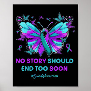 Poster Aucune Histoire Ne Devrait Finir Trop Tôt Le Suici