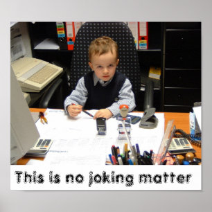 Poster Aucune plaisanterie