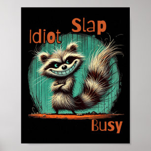 Poster Aujourd'hui est gifle un jour d'Idiot je serai occ
