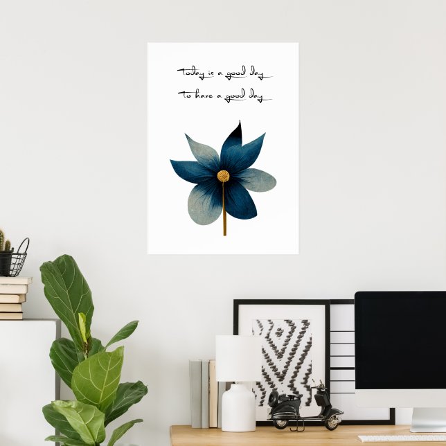 Poster Aujourd'hui est un bon jour pour passer une bonne  (Bureau à domicile)