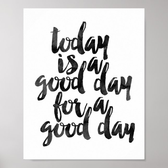 Poster Aujourd'Hui Est Un Bon Jour Pour Une Bonne Journée (Devant)