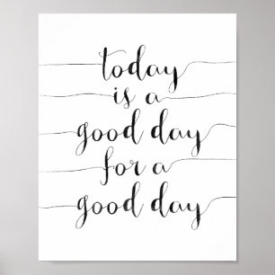 Poster Aujourd'Hui Est Un Bon Jour Pour Une Bonne Journée