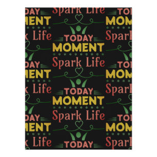 Poster Aujourd'hui Moment, la vie étincelante
