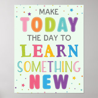 Poster Aujourd'Hui Pour Apprendre Quelque Chose L'Esprit 