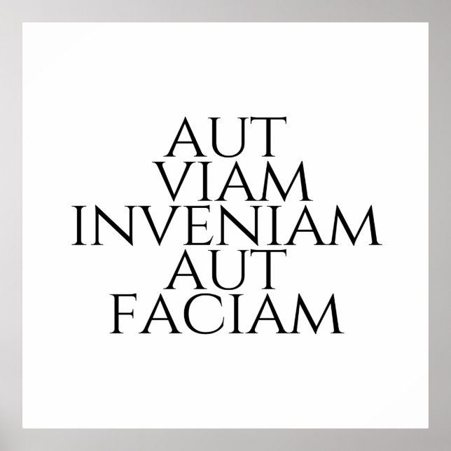 Poster Aut Viam Inveniam Aut Faciam (Devant)