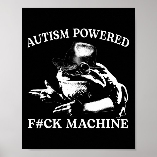 Poster Autisme Powered F#ck Machine Drôle Mème Frog Autis (Devant)