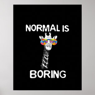 Poster Autiste  Normal, c'est ennuyeux, la pièce de puzzl
