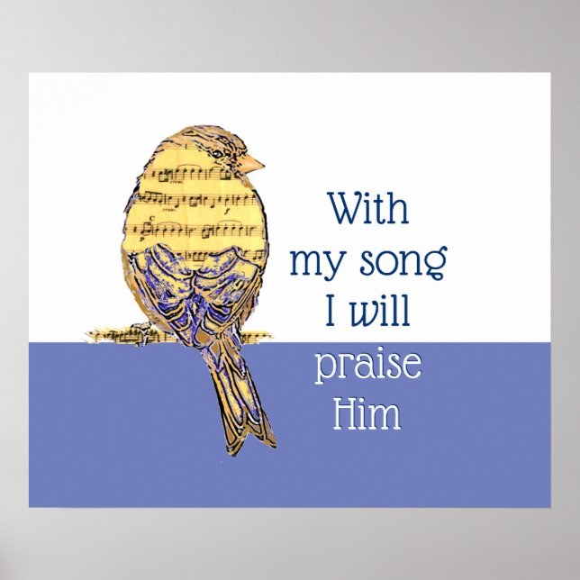 Poster Avec ma chanson, je le loue Bible Écriture Oiseau (Devant)