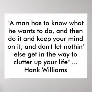 Poster avec une citation de Hank Williams "Un homm