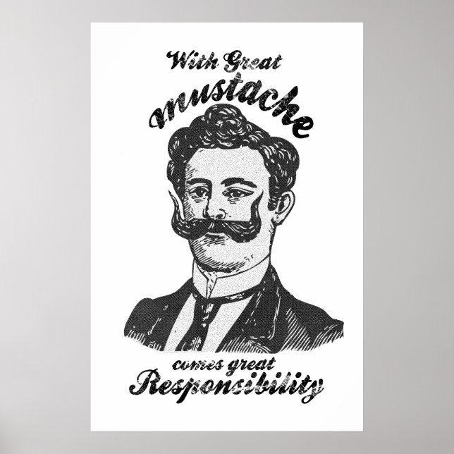 Poster Avec une grande moustache vient une grande respons (Devant)