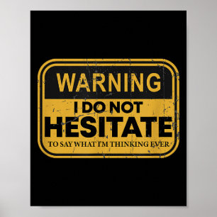 Poster Avertissement Je n'hésite pas à dire ce que je pen