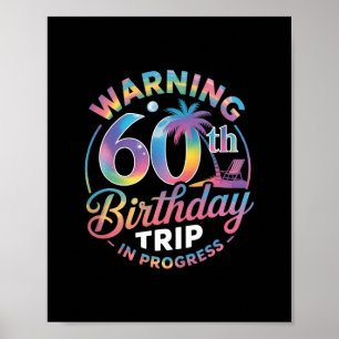 Poster Avertissement Voyage pour les 60 ans en cours Bday