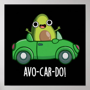 Poster Avo-car-do Drôle Avocado Puns Dark BG