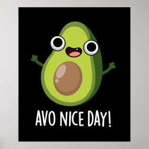 Poster Avo Nice Day Funny Avocado Pun Dark BG