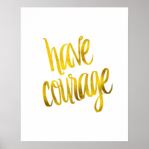 Poster Avoir Citation Courage Faux Gold Foil Parties scin