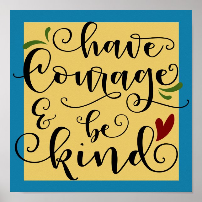 Poster Avoir du courage et être gentil (Devant)