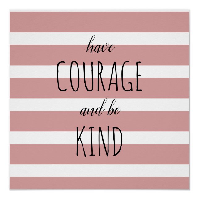 Poster Avoir du courage et être gentil Citation Inspirati (Devant)