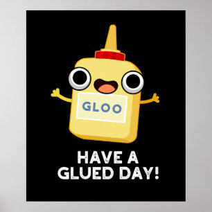 Poster Avoir Un Jour Glué Funny Glue Pun Dark BG